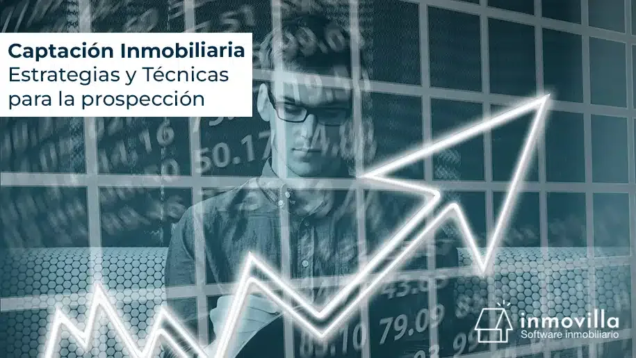 Captación Inmobiliaria: Estrategias y Técnicas para la prospección